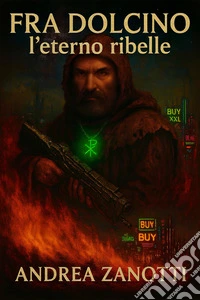 Fra Dolcino l'eterno ribelle. E-book. Formato EPUB ebook