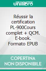 Réussir la certification PL-900Cours complet + QCM. E-book. Formato EPUB ebook