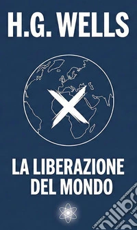 La liberazione del mondo. E-book. Formato EPUB ebook