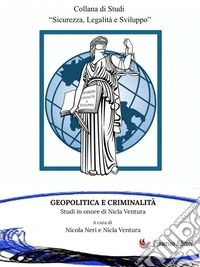 Geopolitica e criminalitàStudi in onore di Nicla Ventura. E-book. Formato EPUB ebook
