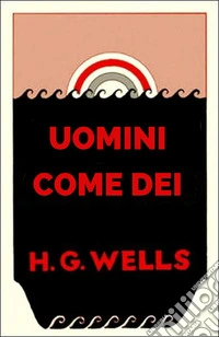 Uomini come dei. E-book. Formato EPUB ebook