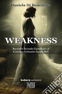 Weakness. E-book. Formato EPUB ebook
