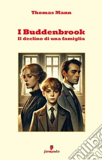 I BuddenbrookIl declino di una famiglia. E-book. Formato EPUB ebook