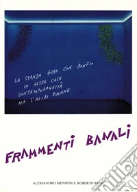 Frammenti BanaliAlessandro Mendini e Roberto Remi. E-book. Formato EPUB ebook