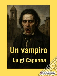 Un vampiro. E-book. Formato EPUB ebook