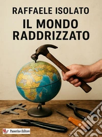 Il mondo raddrizzato. E-book. Formato EPUB ebook