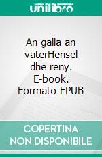 An galla an vaterHensel dhe reny. E-book. Formato EPUB ebook