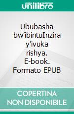 Ububasha bw’ibintuInzira y’ivuka rishya. E-book. Formato EPUB ebook