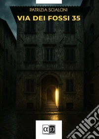 Via dei Fossi 35. E-book. Formato EPUB ebook