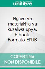 Nguvu ya materiaNjia ya kuzaliwa upya. E-book. Formato EPUB ebook