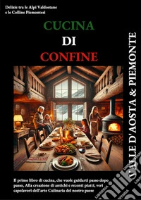 Cucina di Confine. E-book. Formato EPUB ebook