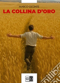 La collina d'oro. E-book. Formato EPUB ebook