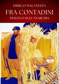 Fra contadini. Dialogo sull’anarchia. E-book. Formato EPUB ebook