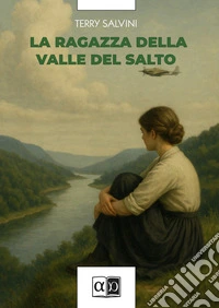 La ragazza della valle del Salto. E-book. Formato EPUB ebook
