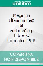 Meginin i tilfarinumLeið til endurføðing. E-book. Formato EPUB ebook