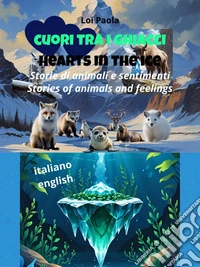 Cuori tra i ghiacciStorie di animali e sentimenti. E-book. Formato EPUB ebook