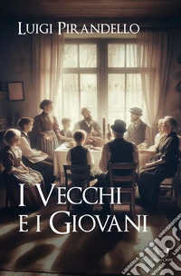 I vecchi e i giovani. E-book. Formato EPUB ebook