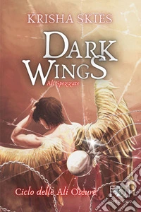 Dark Wings Vol.3Ali Spezzate. E-book. Formato EPUB ebook