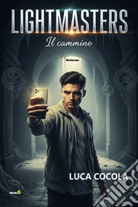 Lightmasters, il cammino. E-book. Formato EPUB ebook