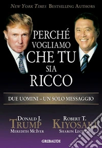 Perché vogliamo che tu sia riccoDue uomini - Un solo messaggio. E-book. Formato EPUB ebook