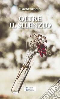 Oltre il silenzio. E-book. Formato EPUB ebook