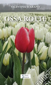 Ossa rotte. E-book. Formato EPUB ebook