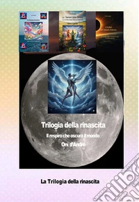 Trilogia della rinascitaIl respiro che oscura il mondo. E-book. Formato EPUB ebook