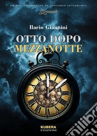 Otto dopo mezzanotte. E-book. Formato EPUB ebook