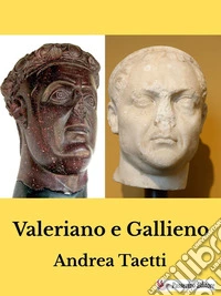 Valeriano e Gallieno. E-book. Formato EPUB ebook