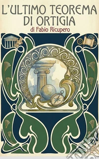 L'Ultimo Teorema di Ortigia. E-book. Formato EPUB ebook