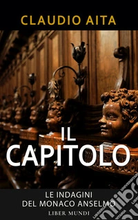 Il CapitoloLa quinta indagine del monaco Anselmo. E-book. Formato EPUB ebook