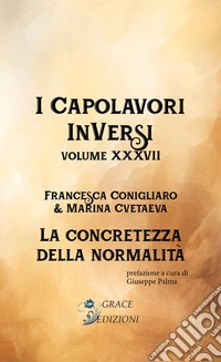 I Capolavori InVersi XXXVII: La concretezza della normalità. E-book. Formato EPUB ebook