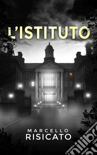 L'Istituto (La trilogia del detective Ethan Carter Vol. 2). E-book. Formato EPUB ebook