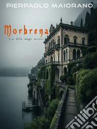 MORBRENA - La villa degli orrori. E-book. Formato EPUB ebook