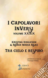 I Capolavori InVersi XXXIX: Tra cielo e respiro. E-book. Formato EPUB ebook