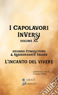 I Capolavori InVersi XL: L'incanto del vivere. E-book. Formato EPUB ebook