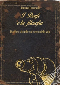 I Ronfi e la filosofia. E-book. Formato EPUB ebook