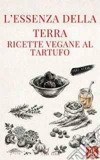 Sapori Vegani d’Italia: “Collana Terra Vegan by Nemo – Volume 1 – rev. 2”Cucina vegana italiana. E-book. Formato EPUB ebook