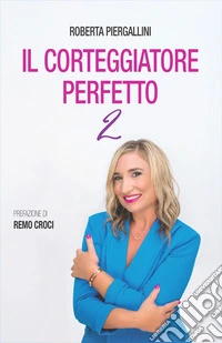 Il corteggiatore perfetto 2. E-book. Formato EPUB ebook
