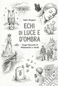 Cinque Racconti di Metamorfosi e Verità. E-book. Formato EPUB ebook