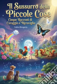 Il Sussurro delle Piccole Cose. E-book. Formato EPUB ebook