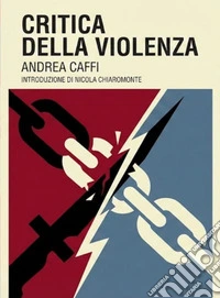 Critica della violenza. E-book. Formato EPUB ebook
