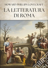 La Letteratura di Roma. E-book. Formato EPUB ebook