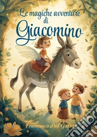 Le magiche avventure di Giacomino. E-book. Formato EPUB ebook