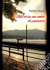 Nell'aria un vento di pensieri. E-book. Formato EPUB ebook