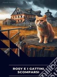 Rosy e i gattini scomparsi. E-book. Formato EPUB ebook