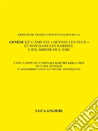 Erreur de traduction en italien de genese 2,7 :l' ame est devant les yeux et non ...ordine in  francese di 241984 su 236328. E-book. Formato EPUB ebook