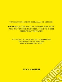 Translation Error in Italian of Genesis 2,7: The soul is Before the eyes et not.... E-book. Formato EPUB ebook