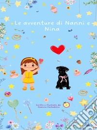 Le avventure di Nanni e Nina. E-book. Formato PDF ebook