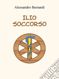 Ilio Soccorso. E-book. Formato EPUB ebook